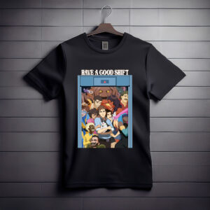 Dispatch Have a Good Shift Elevator Crowd Shirt