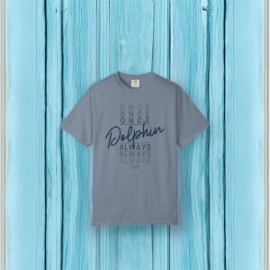 Dove Elementary Once a Dolphin, Always a Dolphin Shirt