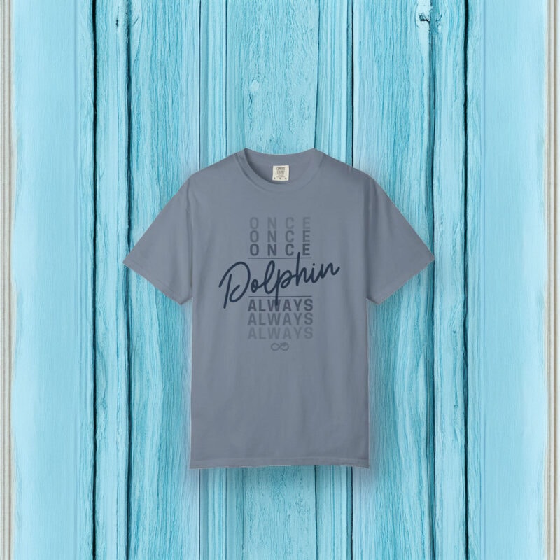 Dove Elementary Once a Dolphin, Always a Dolphin  Shirt
