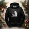 He Sees You When You're Sleeping Hoodie
