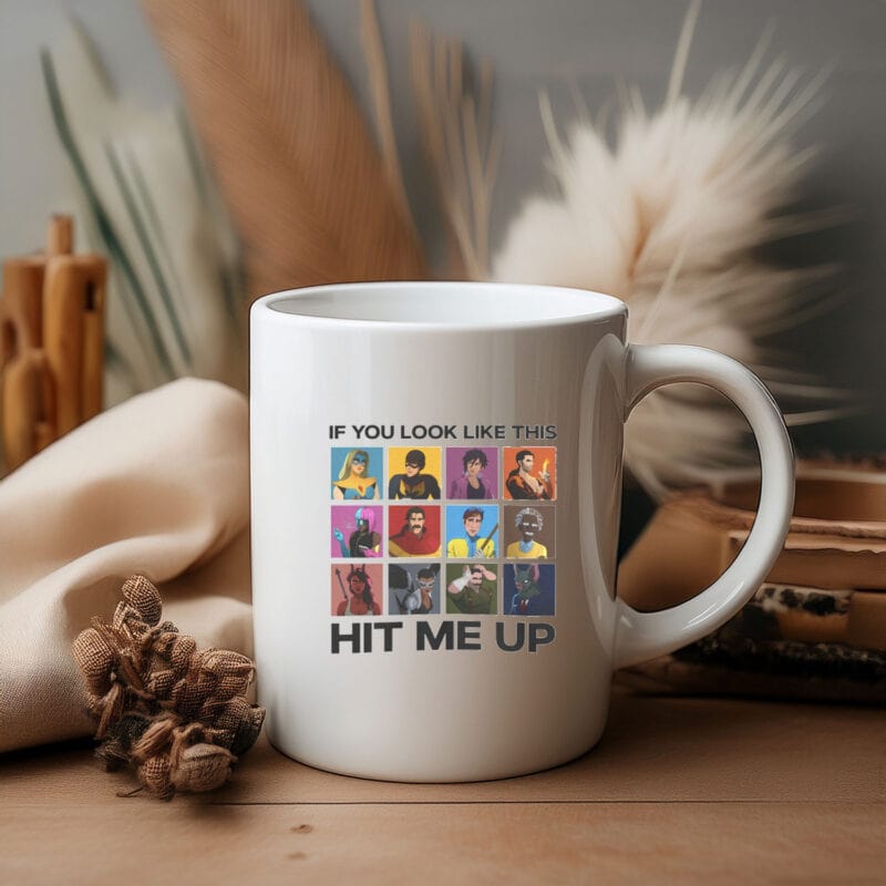 If You Look Like This Hit Me Up – Dispatch Game Mug