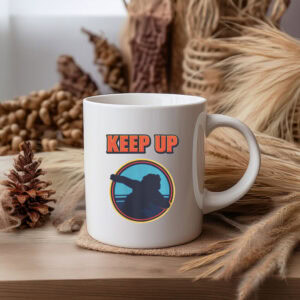 Keep Up Mug