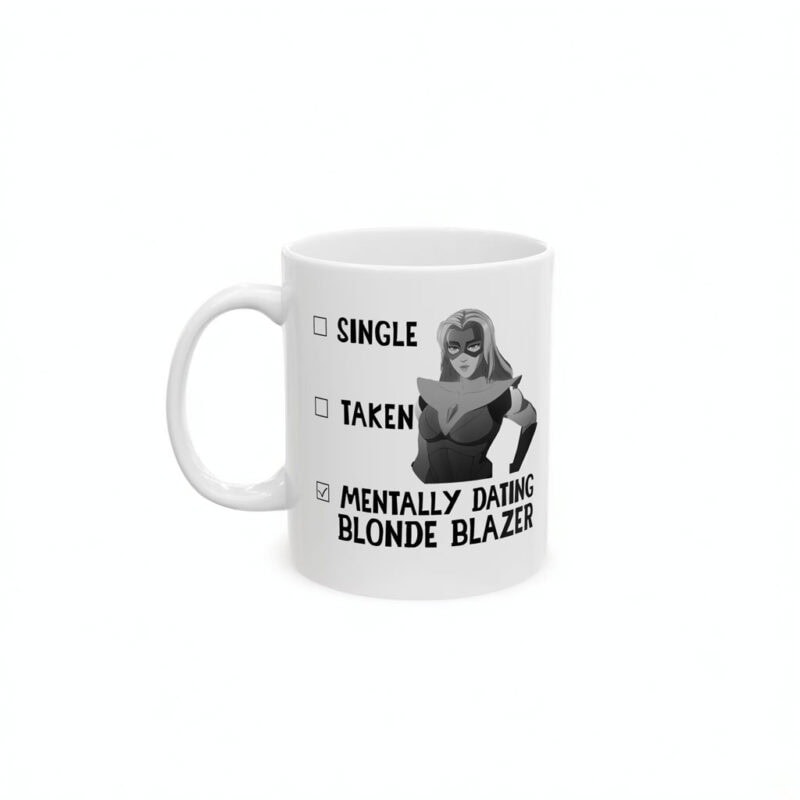 Single Taken Mentally Dating Blonde Blazer mug