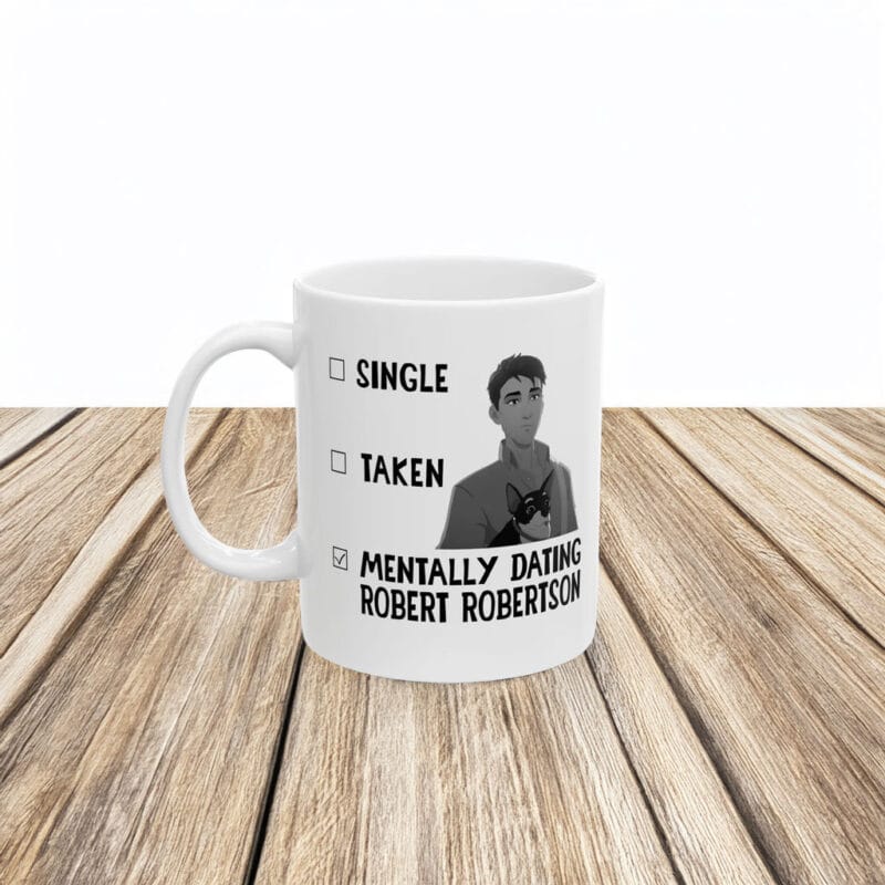 Single Taken Mentally Dating Robert Robertson Mug