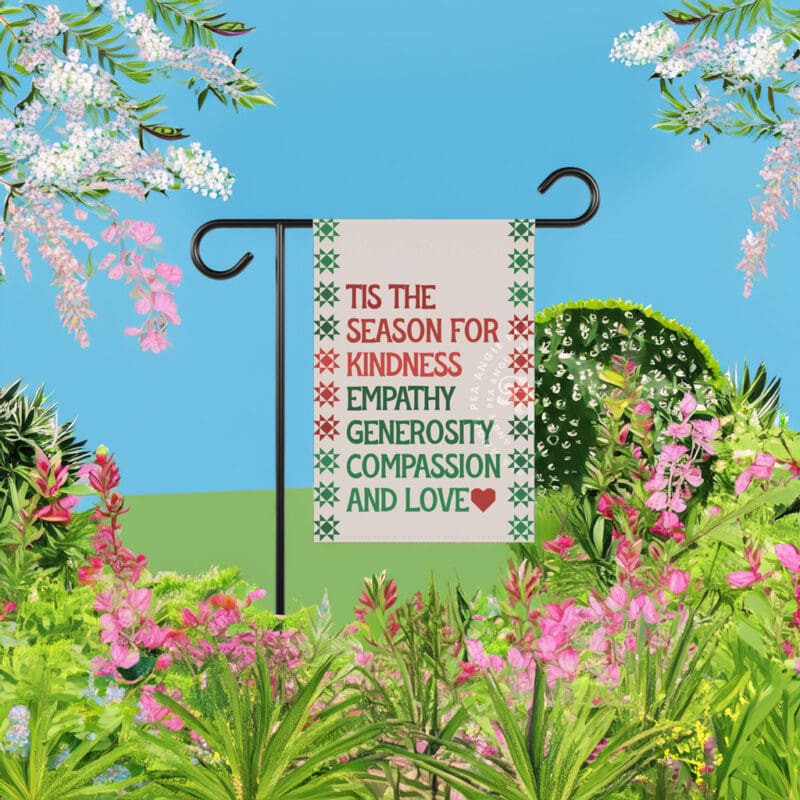 Tis the season for kindness empathy generosity compassion and love Flag