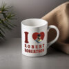 I Love Robert Robertson Mug