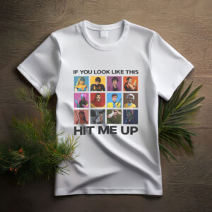 “If You Look Like This, Hit Me Up” Dispatch Game Shirt